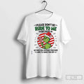 Premium Grinch Please Dont Be Rude To Me Because My - Adult & Kids T-Shirts, Sweatshirts & Hoodies apparel design preview 1