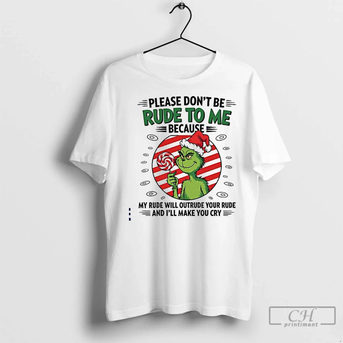 Premium Grinch Please Dont Be Rude To Me Because My - Adult & Kids T-Shirts, Sweatshirts & Hoodies apparel design preview 1