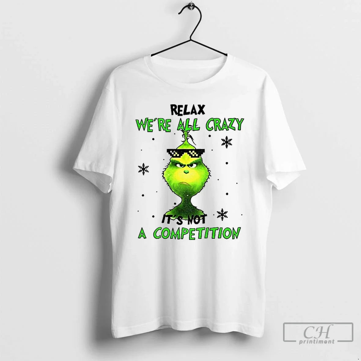 Premium Grinch Relax Were All Crazy Its Not A - Adult & Kids T-Shirts, Sweatshirts & Hoodies apparel design preview 1