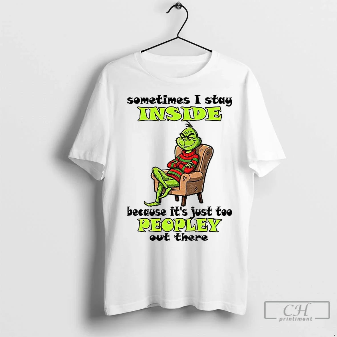 Premium Grinch Sometimes I Stay Inside Because Its - Adult & Kids T-Shirts, Sweatshirts & Hoodies apparel design preview 1