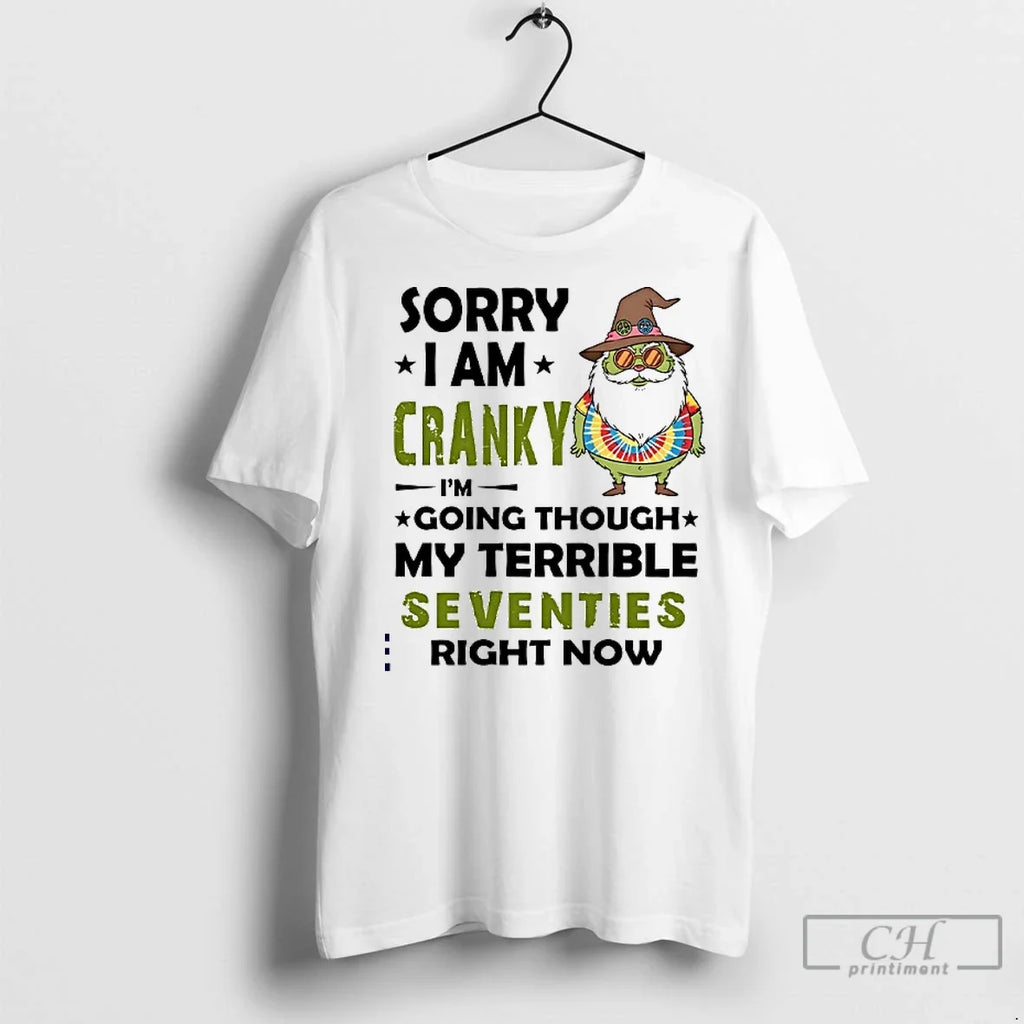 Premium Grinch Sorry I Am Cranky Im Going Though My - Adult & Kids T-Shirts, Sweatshirts & Hoodies apparel design preview 1