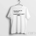 Premium He Said Him Or Lebanon Sometimes I Miss - Adult & Kids T-Shirts, Sweatshirts & Hoodies apparel design preview 1