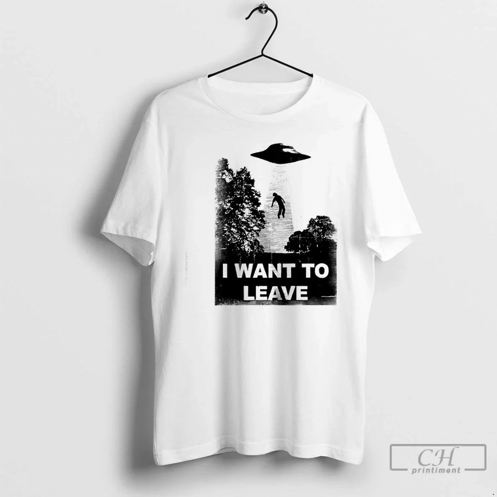 Premium I Want To Leave Ufo - Adult & Kids T-Shirts, Sweatshirts & Hoodies apparel design preview 1