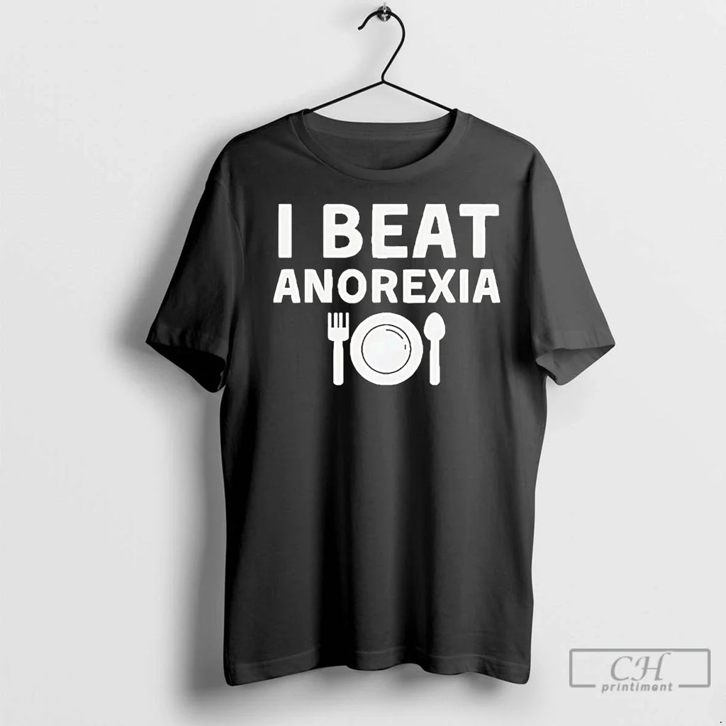 Premium I Beat Anorexia - Adult & Kids T-Shirts, Sweatshirts & Hoodies apparel design preview 1