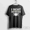 Premium I Beat Anorexia - Adult & Kids T-Shirts, Sweatshirts & Hoodies apparel design preview 1