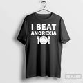 Premium I Beat Anorexia - Adult & Kids T-Shirts, Sweatshirts & Hoodies apparel design preview 1