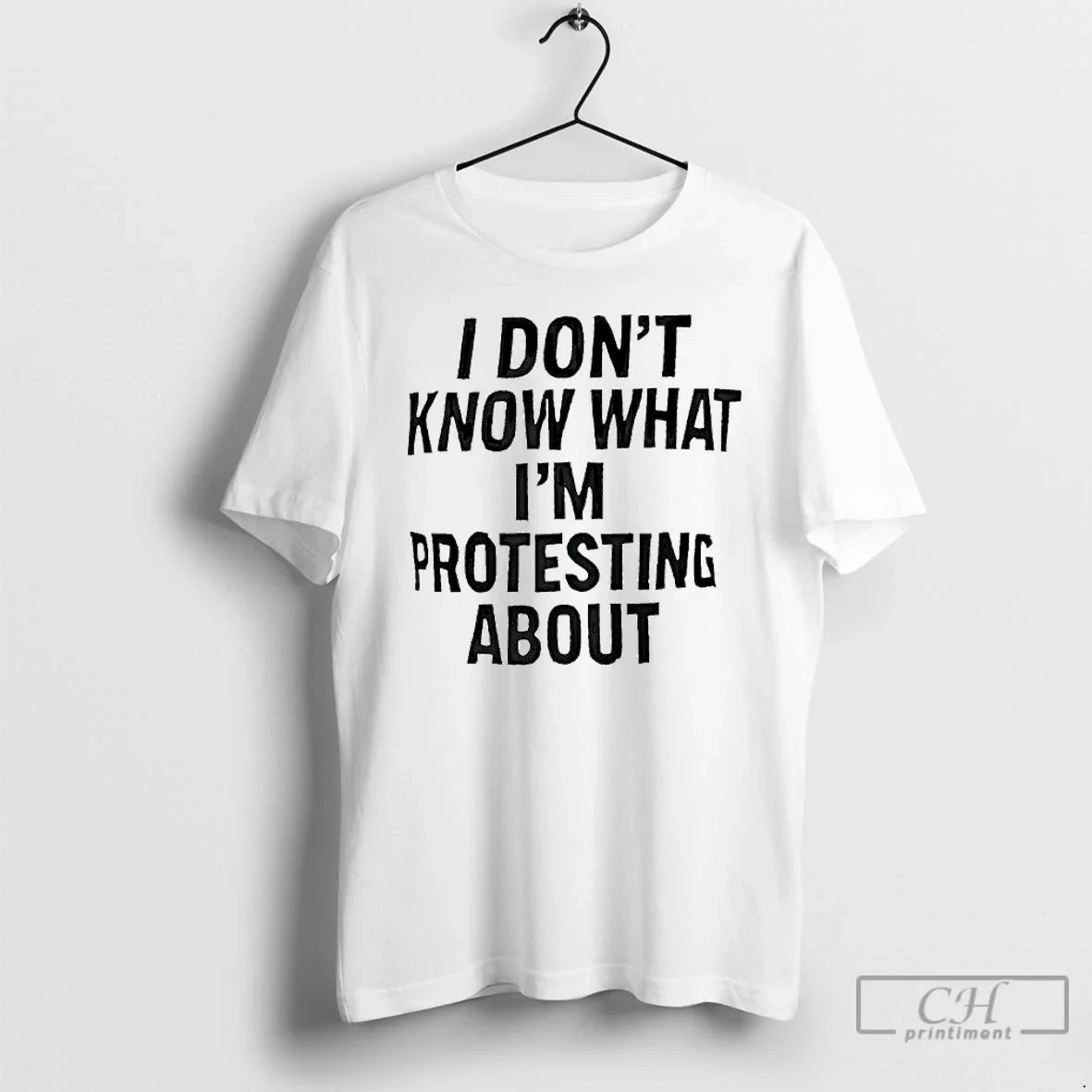Premium I Dont Know What Im Protesting About - Adult & Kids T-Shirts, Sweatshirts & Hoodies apparel design preview 1