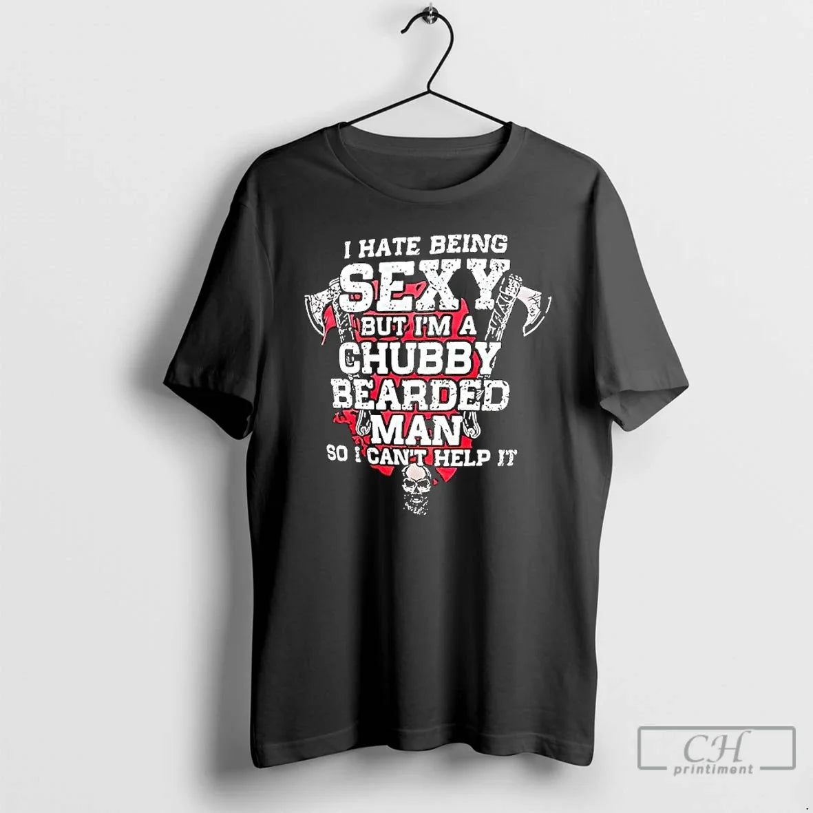 Premium I Hate Being Sexy But Im A Chubby Bearded Man - Adult & Kids T-Shirts, Sweatshirts & Hoodies apparel design preview 1