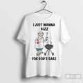 Premium I Just Wanna Gizz For Gods Sake - Adult & Kids T-Shirts, Sweatshirts & Hoodies apparel design preview 1