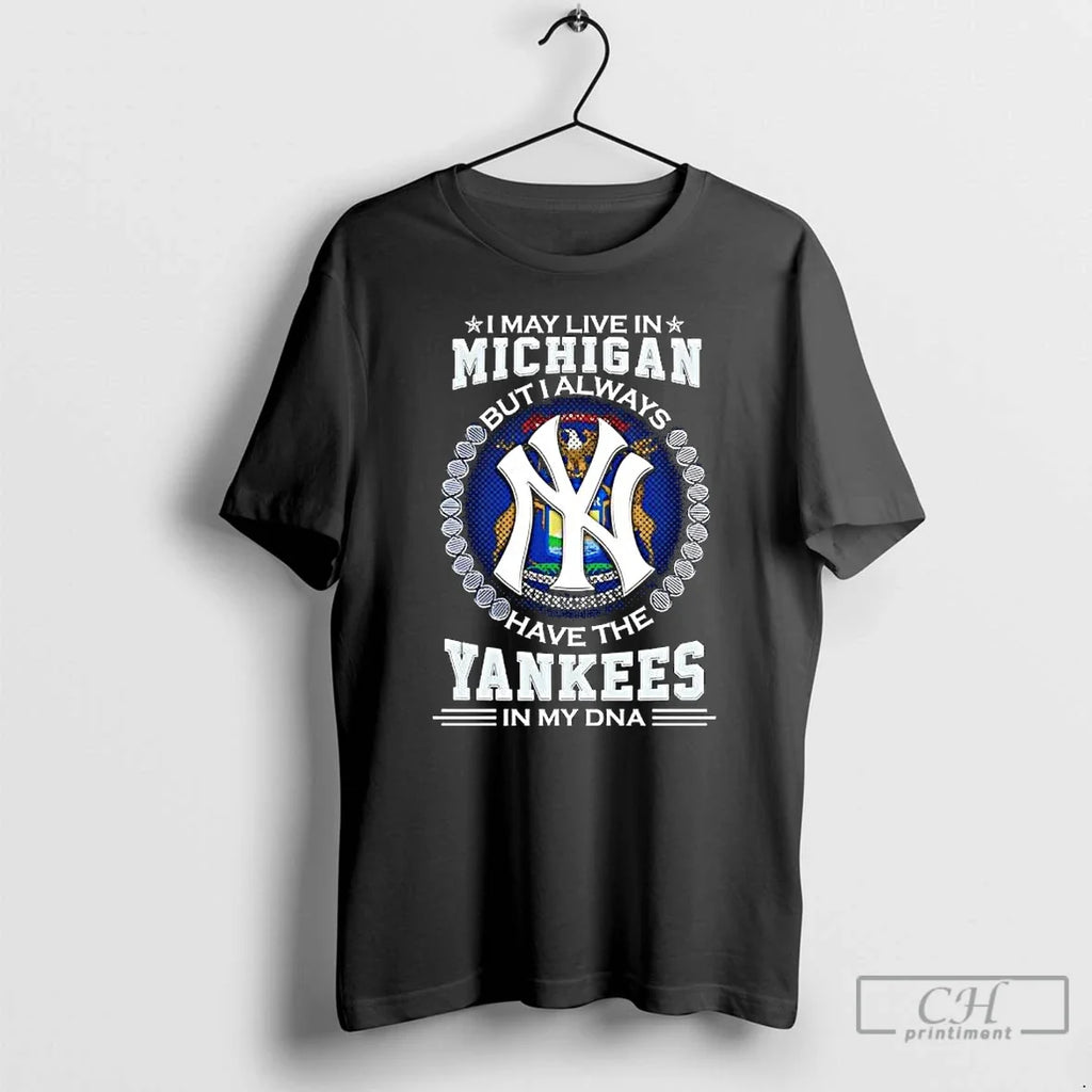 Premium I May Live In Michigan But Always Have The - Adult & Kids T-Shirts, Sweatshirts & Hoodies apparel design preview 1
