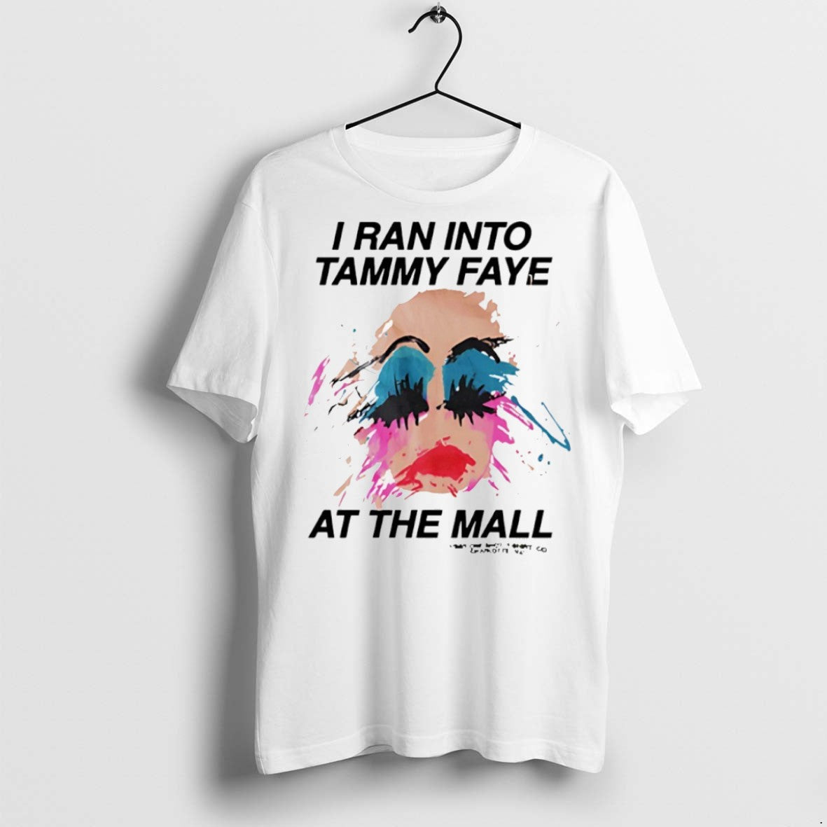 Premium I Ran Into Tammy Faye At The Mall - Adult & Kids T-Shirts, Sweatshirts & Hoodies apparel design preview 1