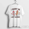 Premium I Squirt On Juicy Wieners Hotdog - Adult & Kids T-Shirts, Sweatshirts & Hoodies apparel design preview 1