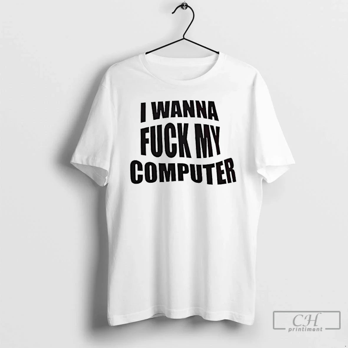 Premium I Wanna Fuck My Computer - Adult & Kids T-Shirts, Sweatshirts & Hoodies apparel design preview 1