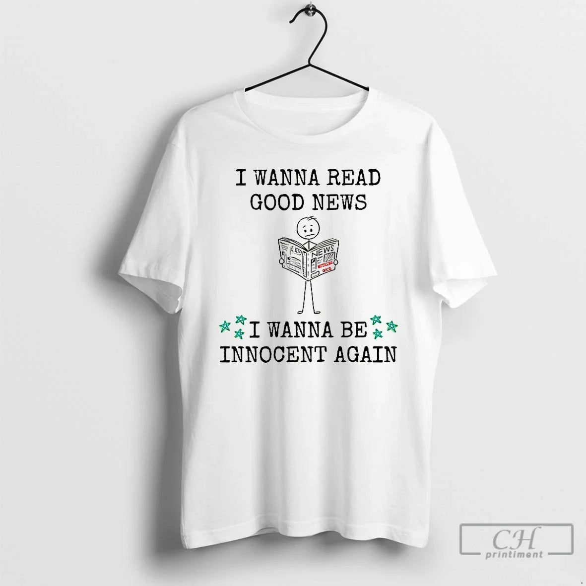 Premium I Wanna Read Good New Be Innocent Again - Adult & Kids T-Shirts, Sweatshirts & Hoodies apparel design preview 1