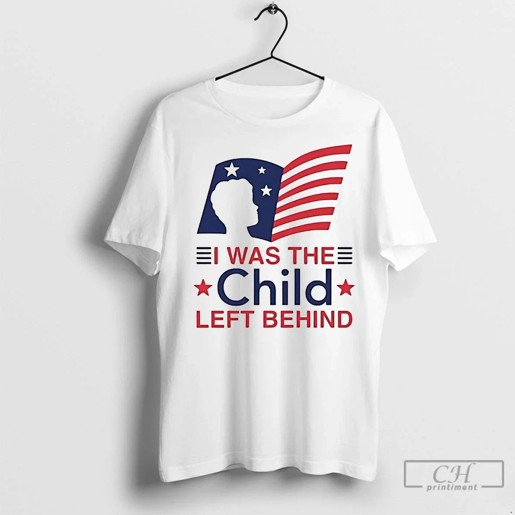 Premium I Was The Child Left Behind - Adult & Kids T-Shirts, Sweatshirts & Hoodies apparel design preview 1