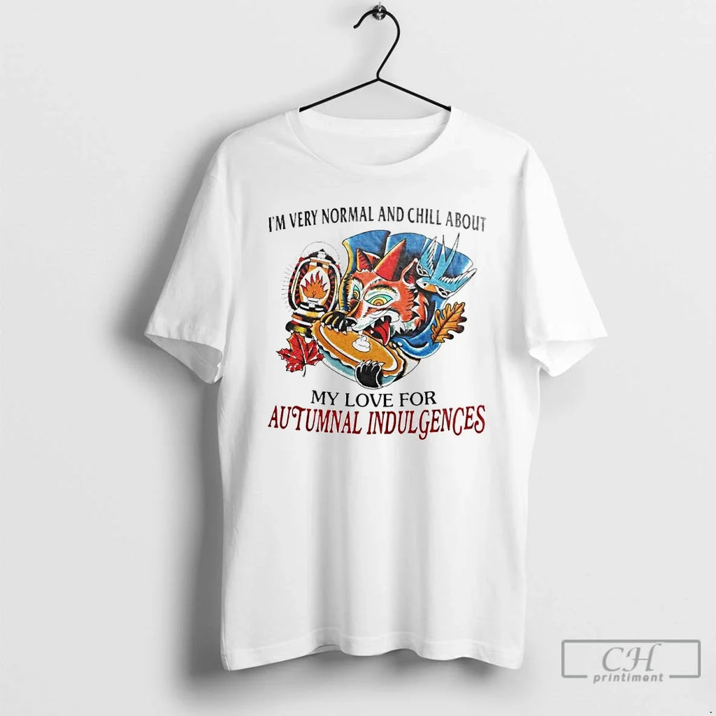 Premium Im Every Normal And Chill About My Love For - Adult & Kids T-Shirts, Sweatshirts & Hoodies apparel design preview 1