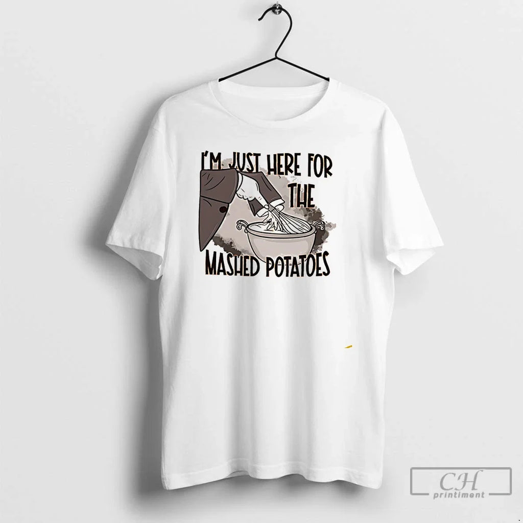 Premium Im Just Here For The Mashed Potatoes - Adult & Kids T-Shirts, Sweatshirts & Hoodies apparel design preview 1