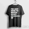 Premium Im Just Here To Watch Avery Johnson Kansas - Adult & Kids T-Shirts, Sweatshirts & Hoodies apparel design preview 1