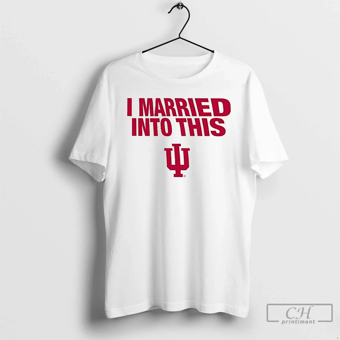 Premium Indiana University Hoosiers I Married Into - Adult & Kids T-Shirts, Sweatshirts & Hoodies apparel design preview 1