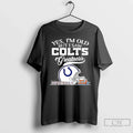 Premium Indianapolis Colts Yes Im Old But I Saw - Adult & Kids T-Shirts, Sweatshirts & Hoodies apparel design preview 1