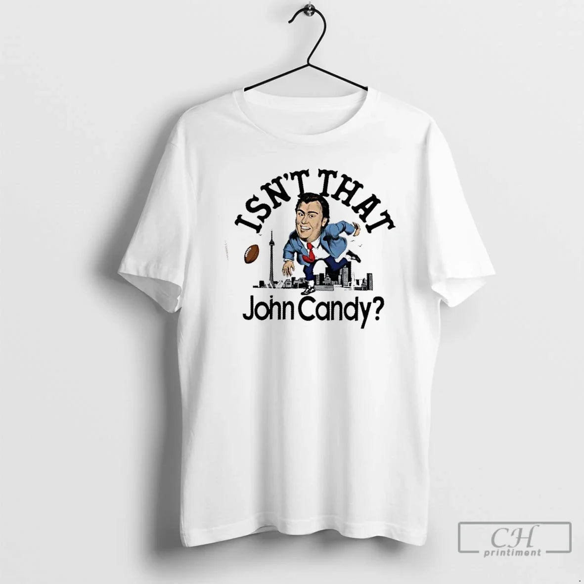 Premium Isnt That John Candy Football - Adult & Kids T-Shirts, Sweatshirts & Hoodies apparel design preview 1