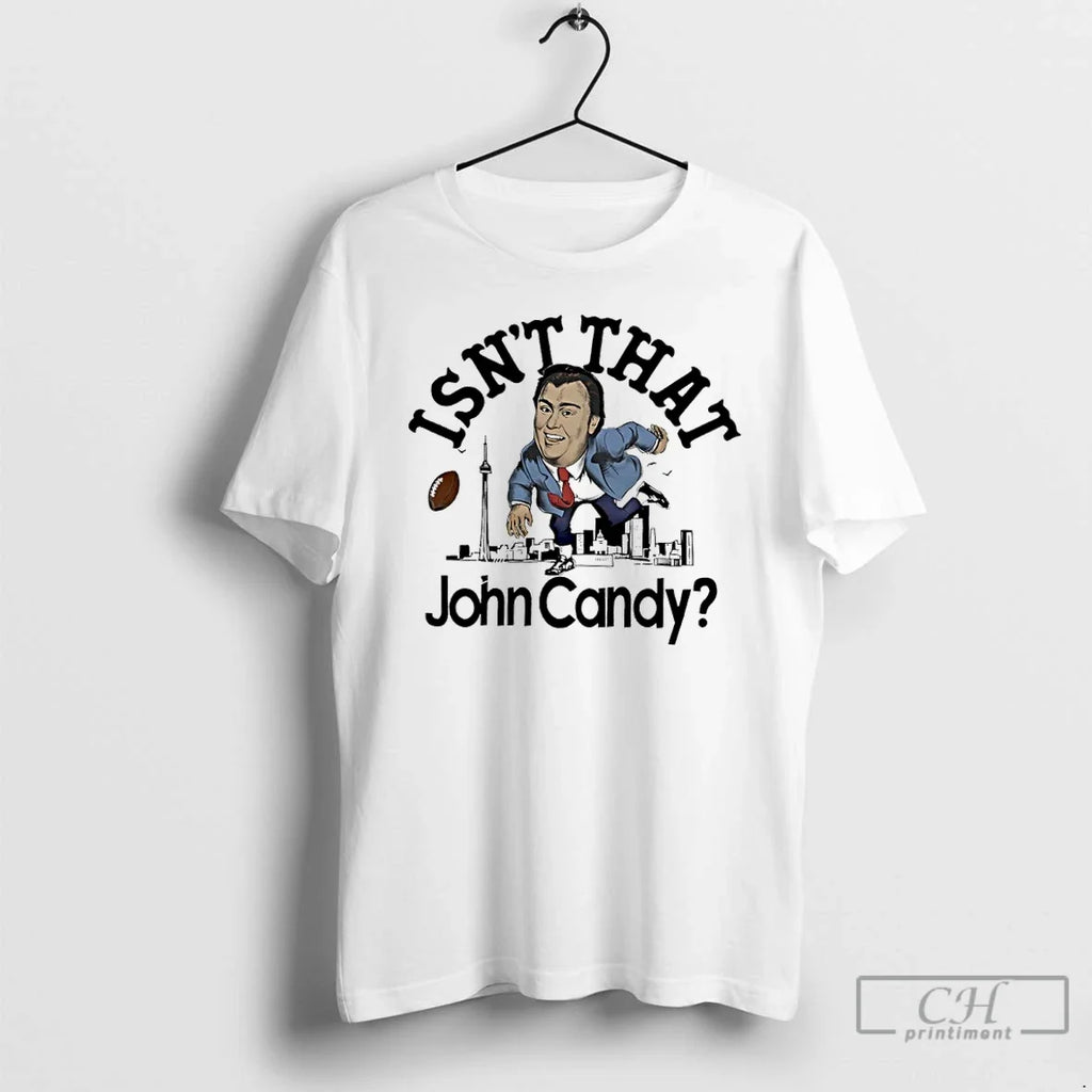 Premium Isnt That John Candy Toronto Argonauts - Adult & Kids T-Shirts, Sweatshirts & Hoodies apparel design preview 1