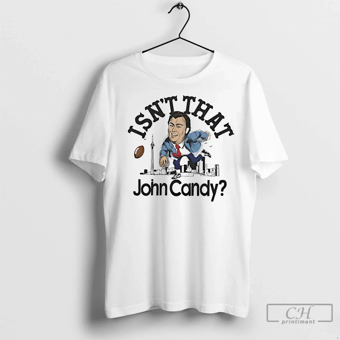 Premium Isnt That John Candy - Adult & Kids T-Shirts, Sweatshirts & Hoodies apparel design preview 1