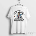 Premium Isnt That John Candy Skyline - Adult & Kids T-Shirts, Sweatshirts & Hoodies apparel design preview 1