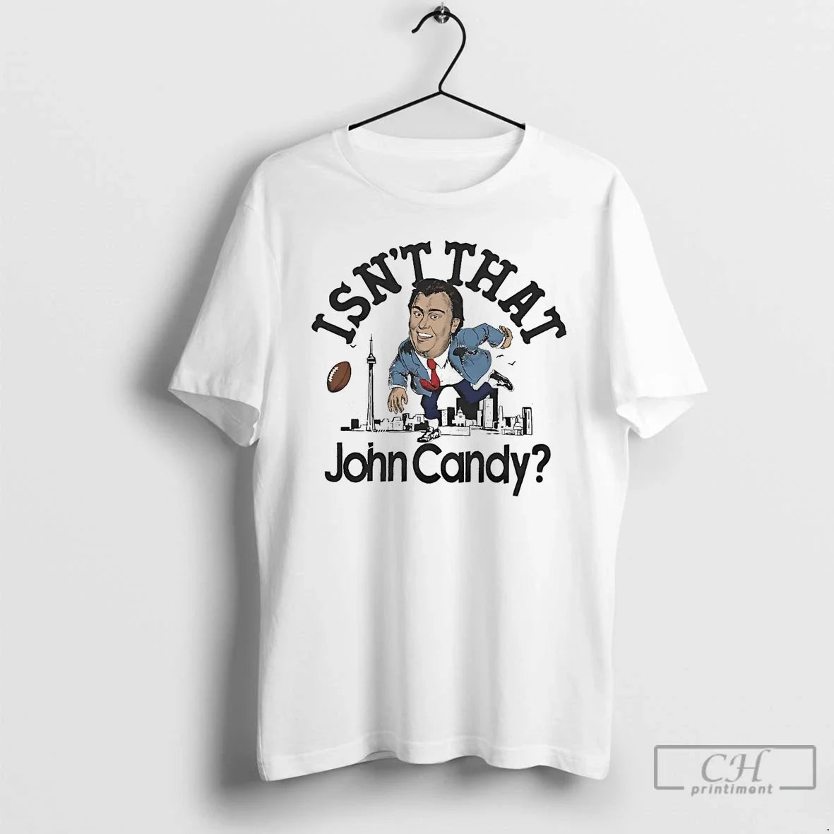 Premium Isnt That John Candy Skyline - Adult & Kids T-Shirts, Sweatshirts & Hoodies apparel design preview 1