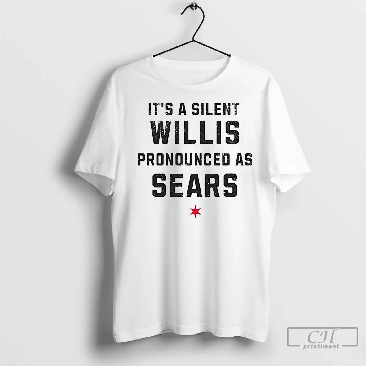 Premium Its A Silent Willis Pronounced As Sears - Adult & Kids T-Shirts, Sweatshirts & Hoodies apparel design preview 1