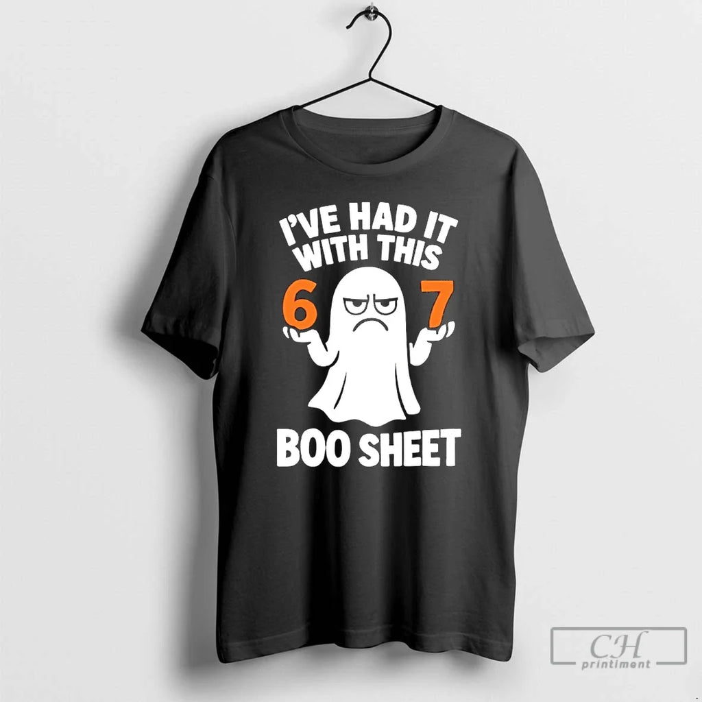 Premium Ive Had It With This 67 Boo Sheet - Adult & Kids T-Shirts, Sweatshirts & Hoodies apparel design preview 1