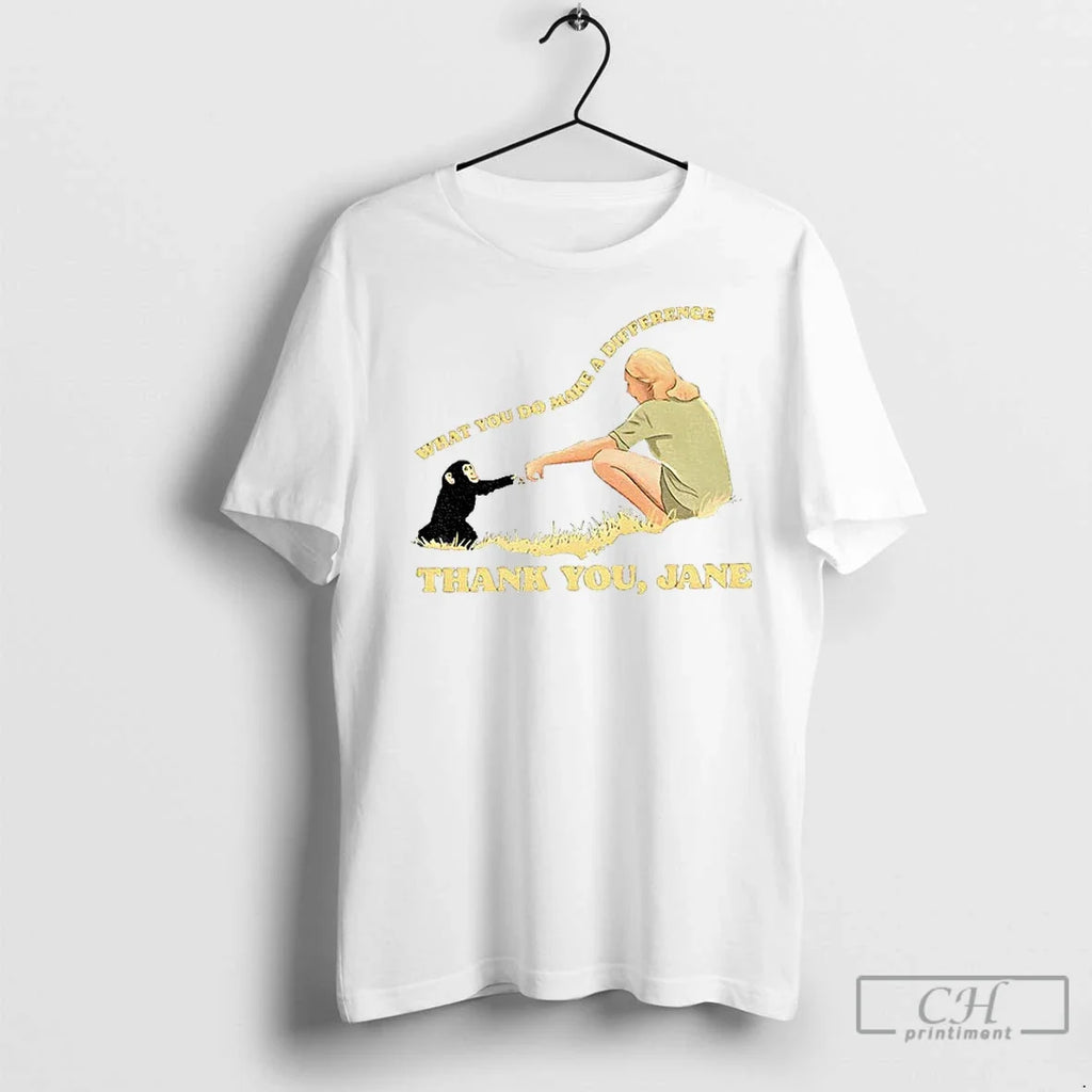 Premium Jane Goodall Thank You What Do Makes A - Adult & Kids T-Shirts, Sweatshirts & Hoodies apparel design preview 1