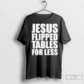 Premium Jesus Flipped Tables For Less - Adult & Kids T-Shirts, Sweatshirts & Hoodies apparel design preview 1