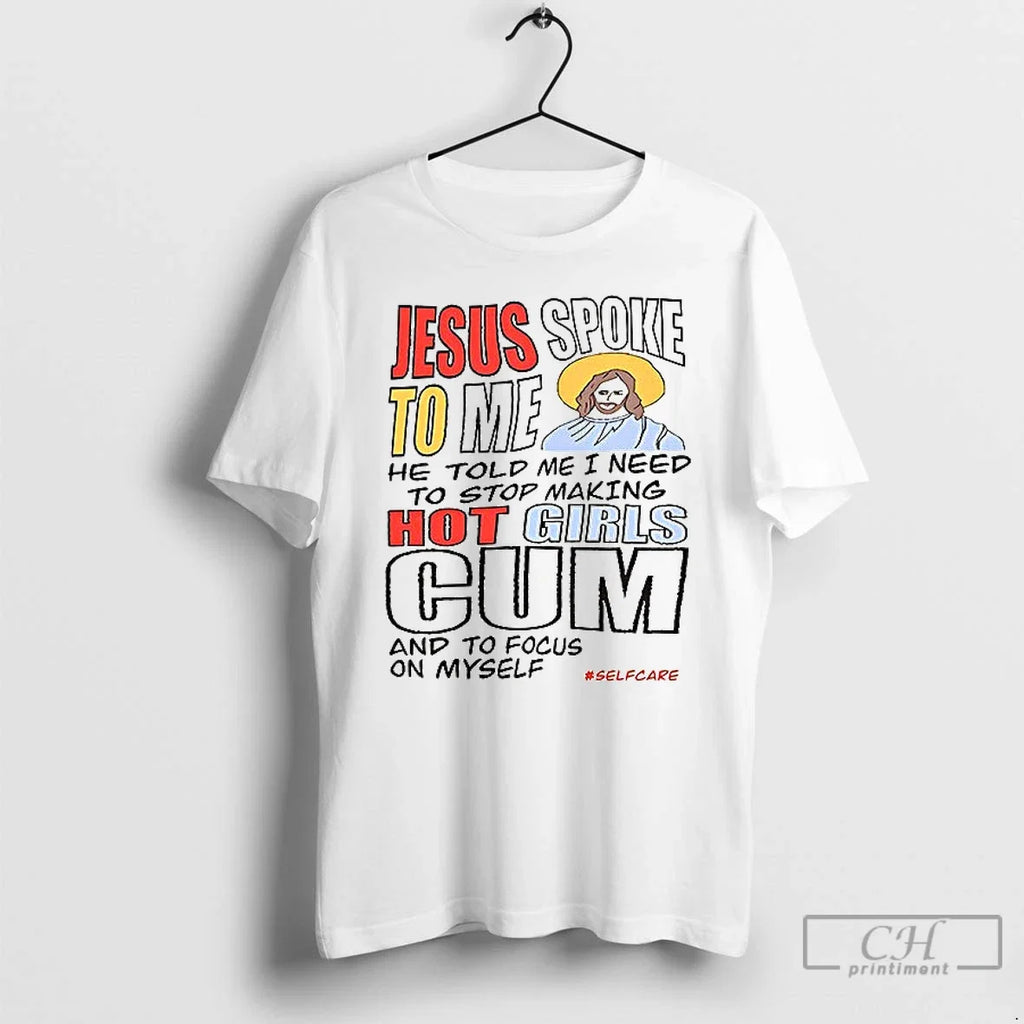 Premium Jesus Spoke To Me He Told I Need Stop Hot - Adult & Kids T-Shirts, Sweatshirts & Hoodies apparel design preview 1