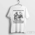Premium Jesus Wouldve Been Flipping Tables By Now - Adult & Kids T-Shirts, Sweatshirts & Hoodies apparel design preview 1