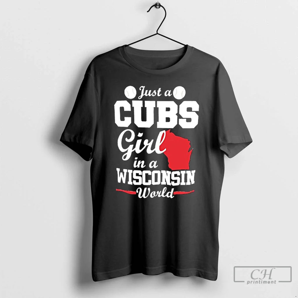 Premium Just A Cubs Girl In Wisconsin World - Adult & Kids T-Shirts, Sweatshirts & Hoodies apparel design preview 1
