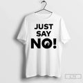 Premium Just Say No Ceramic And Classic Dad Cap - Adult & Kids T-Shirts, Sweatshirts & Hoodies apparel design preview 1