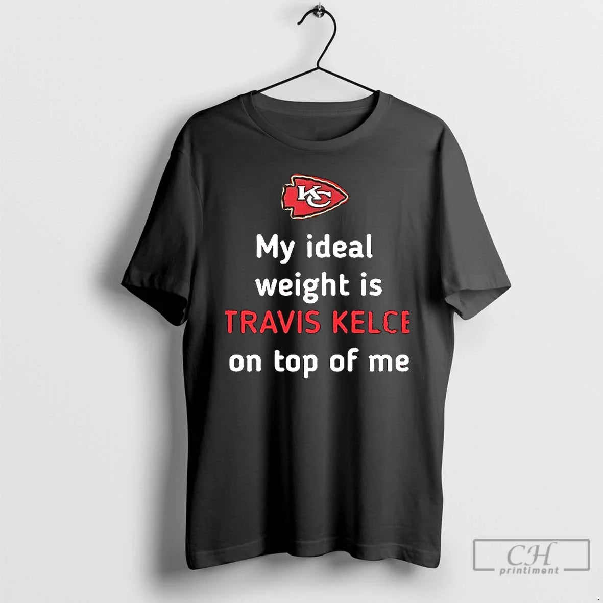 Premium Kansas City Chiefs My Ideal Weight Is Travis - Adult & Kids T-Shirts, Sweatshirts & Hoodies apparel design preview 1