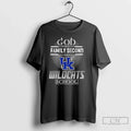 Premium Kentucky Wildcats Basketball God First Family - Adult & Kids T-Shirts, Sweatshirts & Hoodies apparel design preview 1