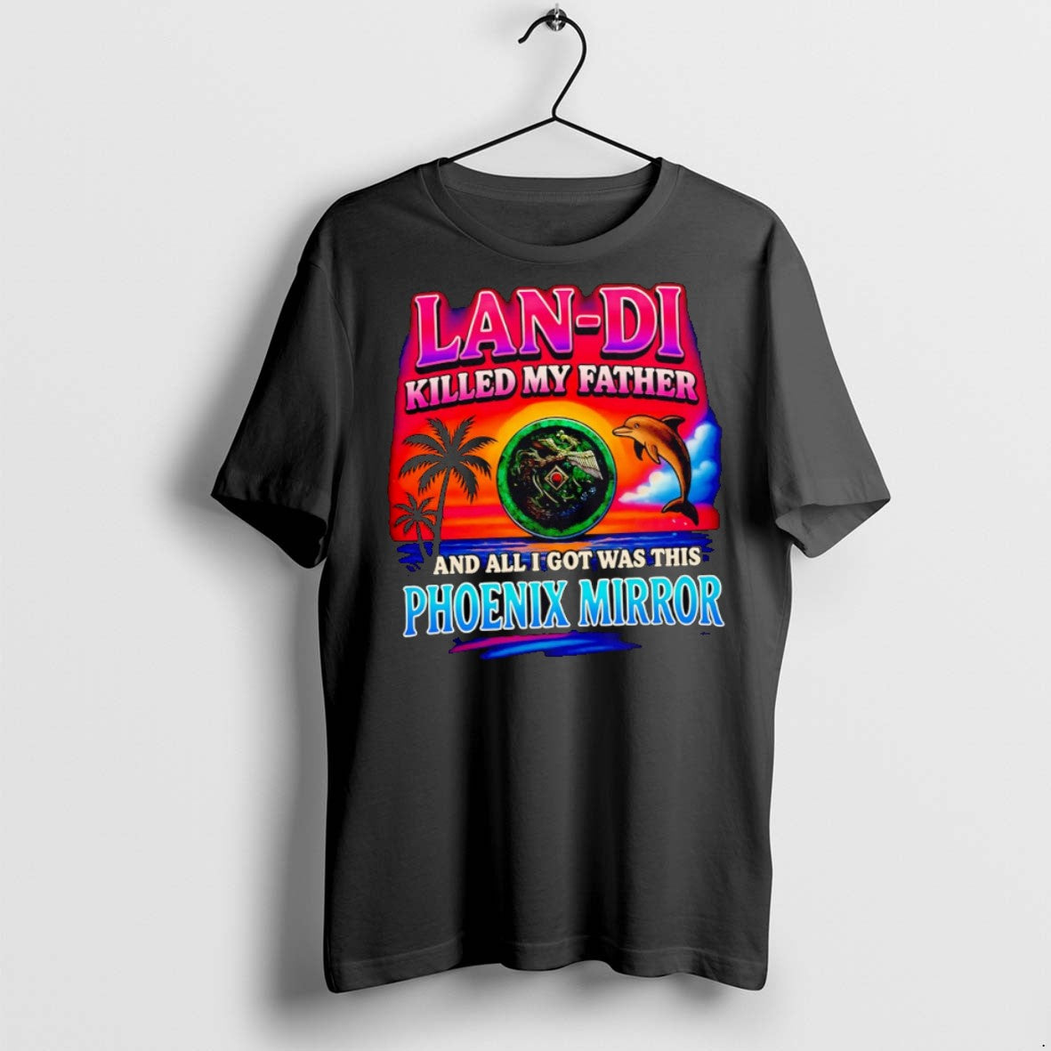 Premium Lan Di Killed My Father And All I Got Was - Adult & Kids T-Shirts, Sweatshirts & Hoodies apparel design preview 1