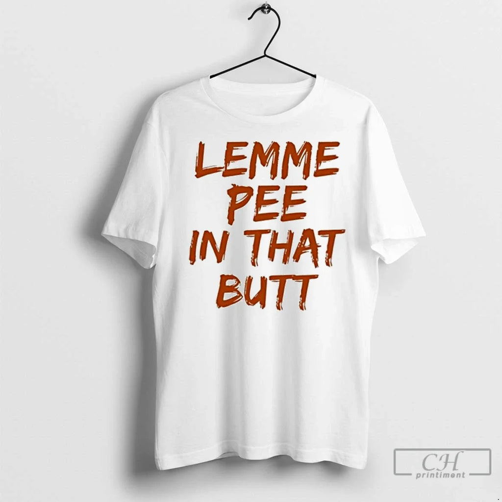 Premium Lemme Pee In That Butt - Adult & Kids T-Shirts, Sweatshirts & Hoodies apparel design preview 1