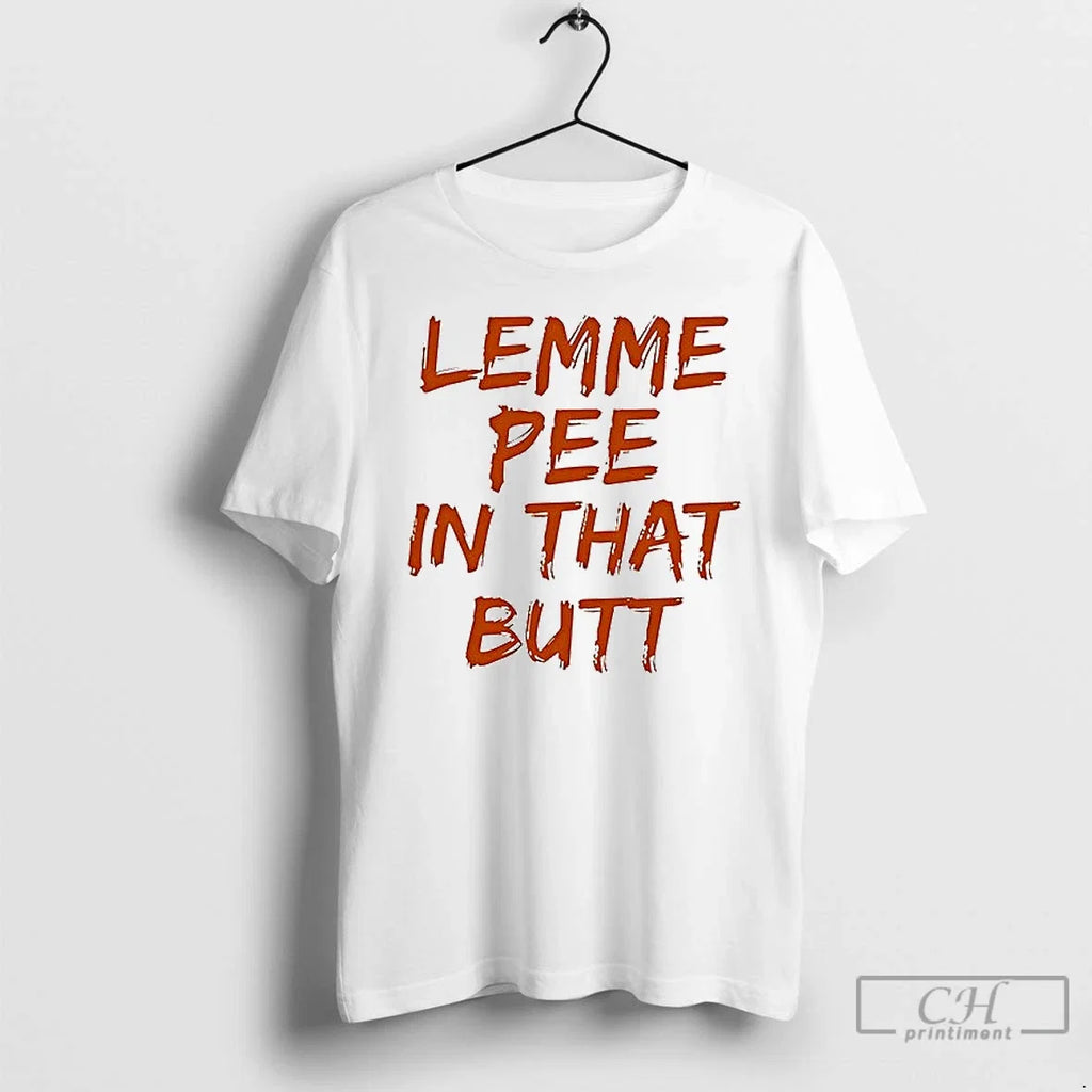 Premium Lemme Pee In That Butt Ceramic And Classic - Adult & Kids T-Shirts, Sweatshirts & Hoodies apparel design preview 1