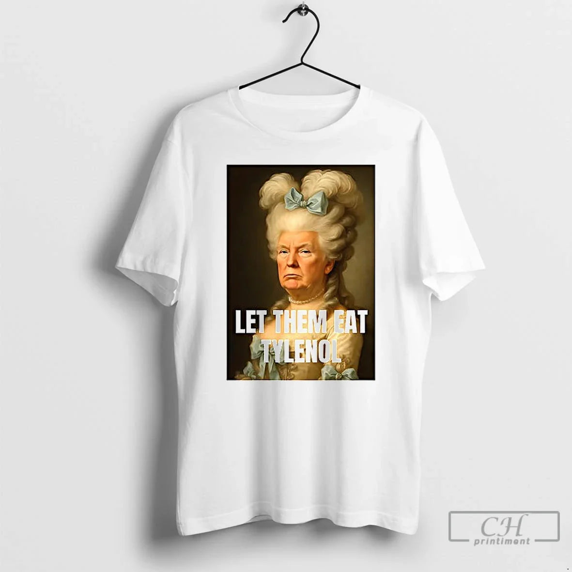 Premium Let Them Eat Tylenol Satirical Political - Adult & Kids T-Shirts, Sweatshirts & Hoodies apparel design preview 1