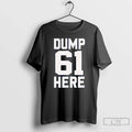 Premium Mariners Fan Wearing Dump 61 Here - Adult & Kids T-Shirts, Sweatshirts & Hoodies apparel design preview 1