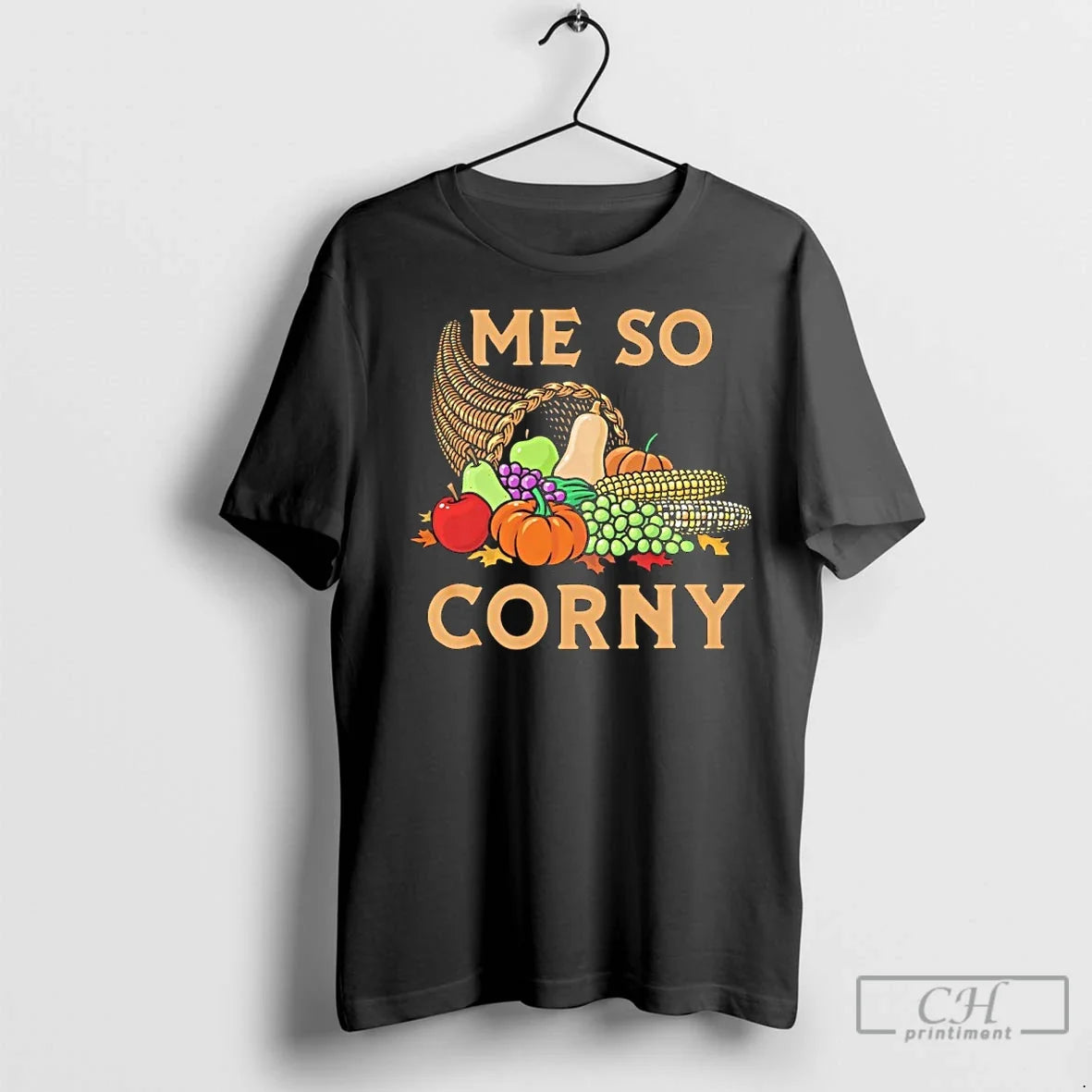 Premium Me So Corny Cornucopia - Adult & Kids T-Shirts, Sweatshirts & Hoodies apparel design preview 1