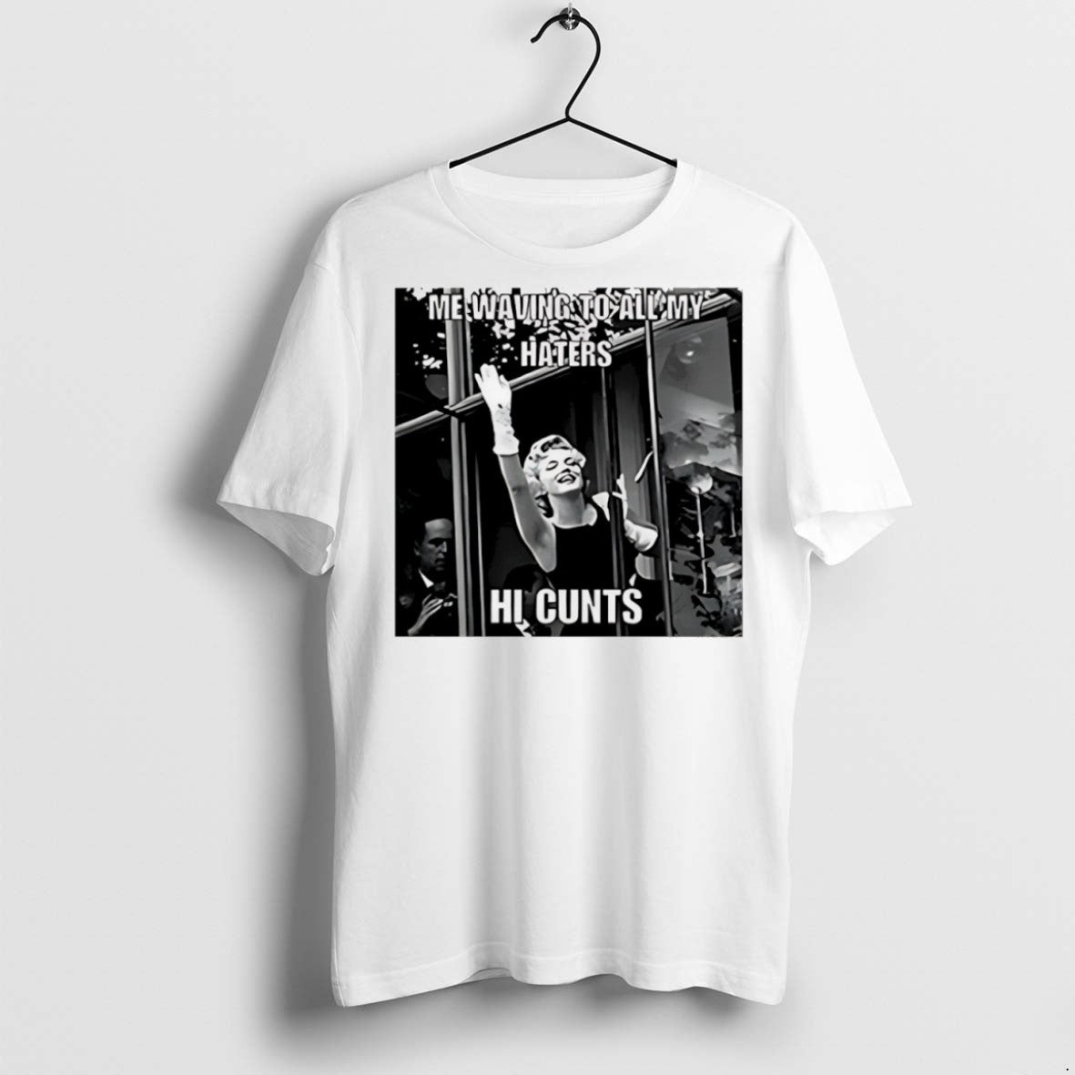 Premium Me Waving To All My Haters Hi Cunts - Adult & Kids T-Shirts, Sweatshirts & Hoodies apparel design preview 1
