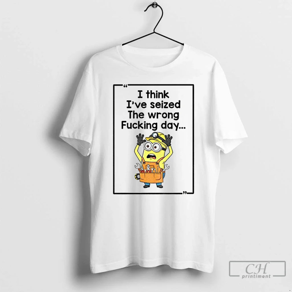 Premium Minion I Think Ive Seized The Wrong Fucking - Adult & Kids T-Shirts, Sweatshirts & Hoodies apparel design preview 1