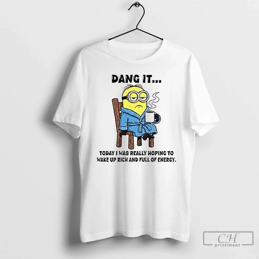 Premium Minion Dang It Today I Was Really Hoping To - Adult & Kids T-Shirts, Sweatshirts & Hoodies apparel design preview 1