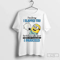 Premium Minion Sleep Im Sorry I Slapped You But It - Adult & Kids T-Shirts, Sweatshirts & Hoodies apparel design preview 1