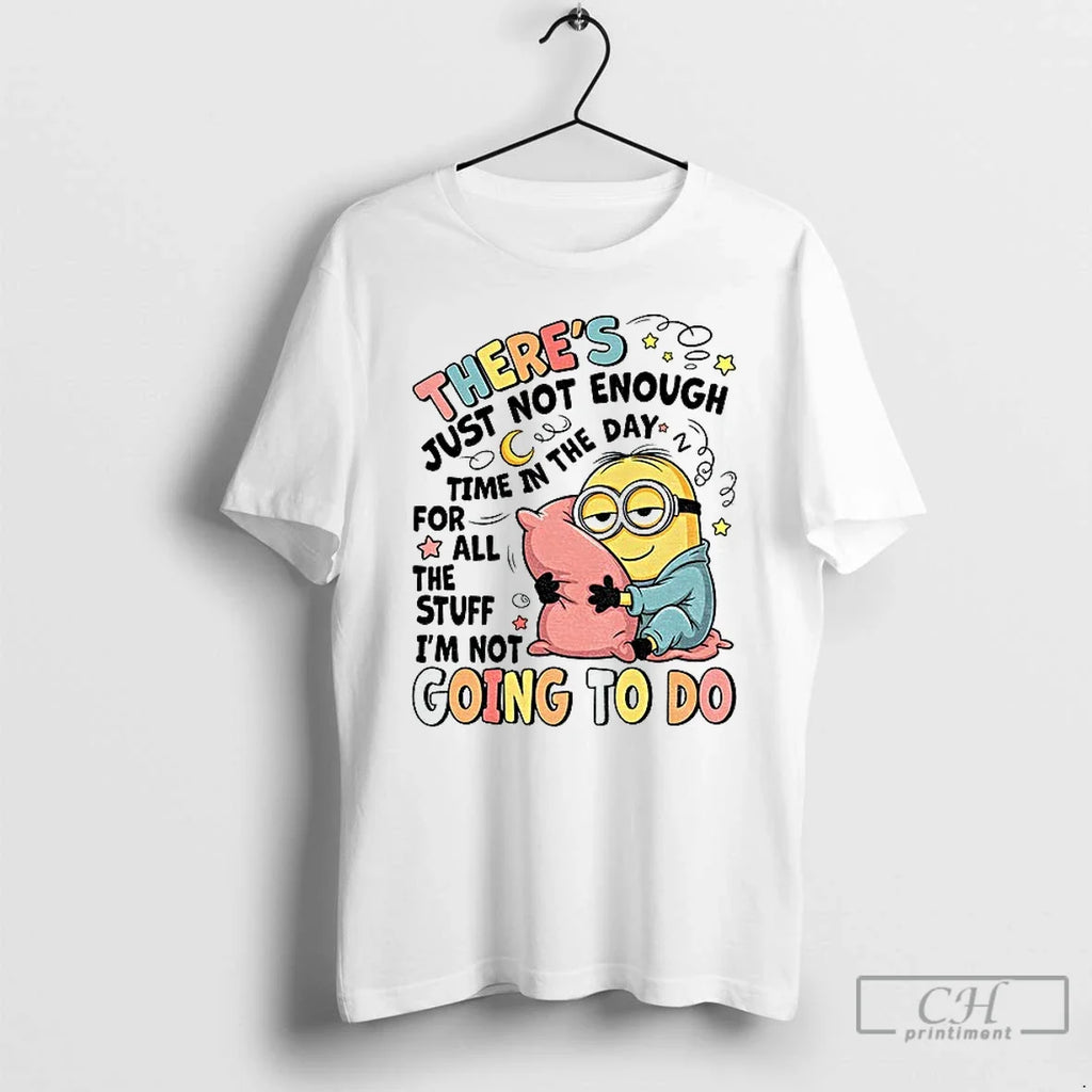 Premium Minion Sleep Theres Just Not Enough Time In - Adult & Kids T-Shirts, Sweatshirts & Hoodies apparel design preview 1